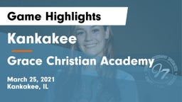 Kankakee  vs Grace Christian Academy Game Highlights - March 25, 2021