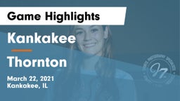 Kankakee  vs Thornton Game Highlights - March 22, 2021