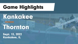 Kankakee  vs Thornton  Game Highlights - Sept. 13, 2022