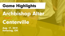 Archbishop Alter  vs Centerville Game Highlights - Aug. 17, 2019