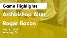 Archbishop Alter  vs Roger Bacon  Game Highlights - Aug. 22, 2019