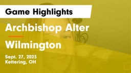 Archbishop Alter  vs Wilmington  Game Highlights - Sept. 27, 2023