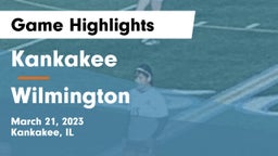 Kankakee  vs Wilmington  Game Highlights - March 21, 2023