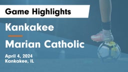 Kankakee  vs Marian Catholic  Game Highlights - April 4, 2024
