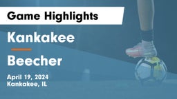 Kankakee  vs Beecher Game Highlights - April 19, 2024