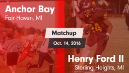 Matchup: Anchor Bay vs. Henry Ford II  2016