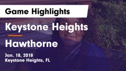 Keystone Heights  vs Hawthorne  Game Highlights - Jan. 18, 2018