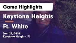 Keystone Heights  vs Ft. White Game Highlights - Jan. 22, 2018