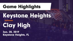 Keystone Heights  vs Clay High Game Highlights - Jan. 28, 2019