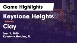 Keystone Heights  vs Clay Game Highlights - Jan. 3, 2020