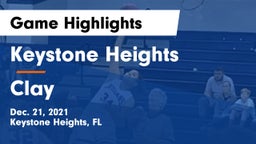 Keystone Heights  vs Clay  Game Highlights - Dec. 21, 2021