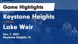 Keystone Heights  vs Lake Weir  Game Highlights - Jan. 7, 2022