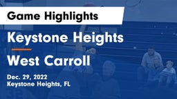 Keystone Heights  vs West Carroll  Game Highlights - Dec. 29, 2022
