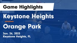 Keystone Heights  vs Orange Park  Game Highlights - Jan. 26, 2023