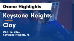 Keystone Heights  vs Clay  Game Highlights - Dec. 12, 2023