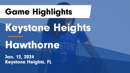 Keystone Heights  vs Hawthorne  Game Highlights - Jan. 12, 2024