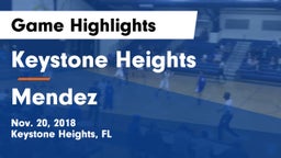 Keystone Heights  vs Mendez Game Highlights - Nov. 20, 2018
