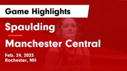 Spaulding  vs Manchester Central  Game Highlights - Feb. 24, 2023