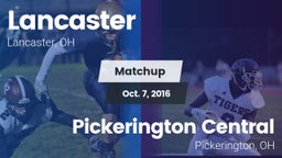 Matchup: Lancaster vs. Pickerington Central  2016