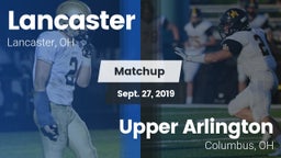 Matchup: Lancaster vs. Upper Arlington  2019