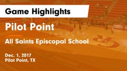 Pilot Point  vs All Saints Episcopal School Game Highlights - Dec. 1, 2017