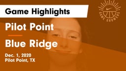 Pilot Point  vs Blue Ridge  Game Highlights - Dec. 1, 2020