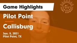 Pilot Point  vs Callisburg  Game Highlights - Jan. 5, 2021