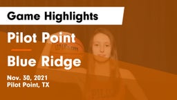 Pilot Point  vs Blue Ridge  Game Highlights - Nov. 30, 2021