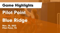 Pilot Point  vs Blue Ridge  Game Highlights - Nov. 20, 2023