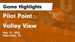 Pilot Point  vs Valley View  Game Highlights - Feb. 11, 2022