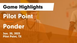 Pilot Point  vs Ponder  Game Highlights - Jan. 20, 2023