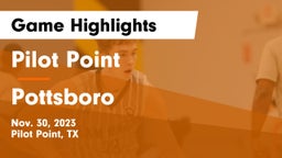 Pilot Point  vs Pottsboro  Game Highlights - Nov. 30, 2023