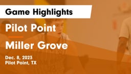 Pilot Point  vs Miller Grove  Game Highlights - Dec. 8, 2023