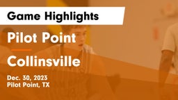 Pilot Point  vs Collinsville  Game Highlights - Dec. 30, 2023