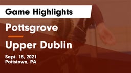 Pottsgrove  vs Upper Dublin Game Highlights - Sept. 18, 2021