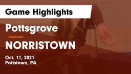 Pottsgrove  vs NORRISTOWN Game Highlights - Oct. 11, 2021