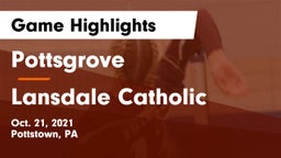 Pottsgrove  vs Lansdale Catholic Game Highlights - Oct. 21, 2021