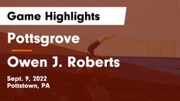 Pottsgrove  vs Owen J. Roberts  Game Highlights - Sept. 9, 2022