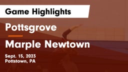 Pottsgrove  vs Marple Newtown  Game Highlights - Sept. 15, 2023