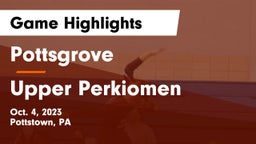 Pottsgrove  vs Upper Perkiomen  Game Highlights - Oct. 4, 2023