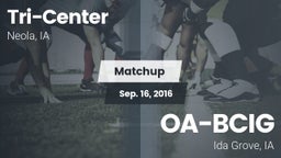 Matchup: Tri-Center vs. OA-BCIG  2016