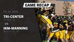 Recap: Tri-Center  vs. IKM-Manning  2016