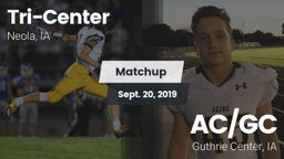 Matchup: Tri-Center vs. AC/GC  2019