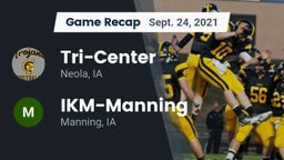 Recap: Tri-Center  vs. IKM-Manning  2021