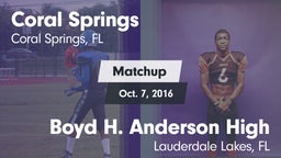 Matchup: Coral Springs vs. Boyd H. Anderson High 2016