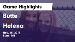 Butte  vs Helena  Game Highlights - Nov. 15, 2019