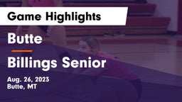 Butte  vs Billings Senior  Game Highlights - Aug. 26, 2023