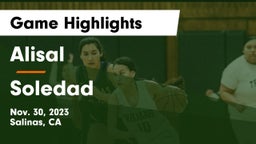 Alisal  vs Soledad  Game Highlights - Nov. 30, 2023
