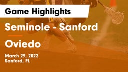 Seminole  - Sanford vs Oviedo  Game Highlights - March 29, 2022