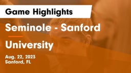 Seminole  - Sanford vs University  Game Highlights - Aug. 22, 2023